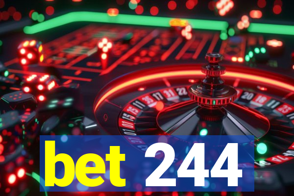 bet 244